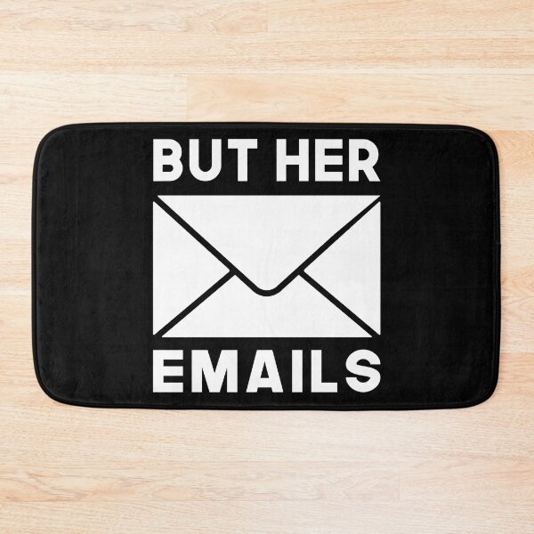 Item preview, But Her Emails Slogan, Funny Meme Saying designed and sold by Graphicista.