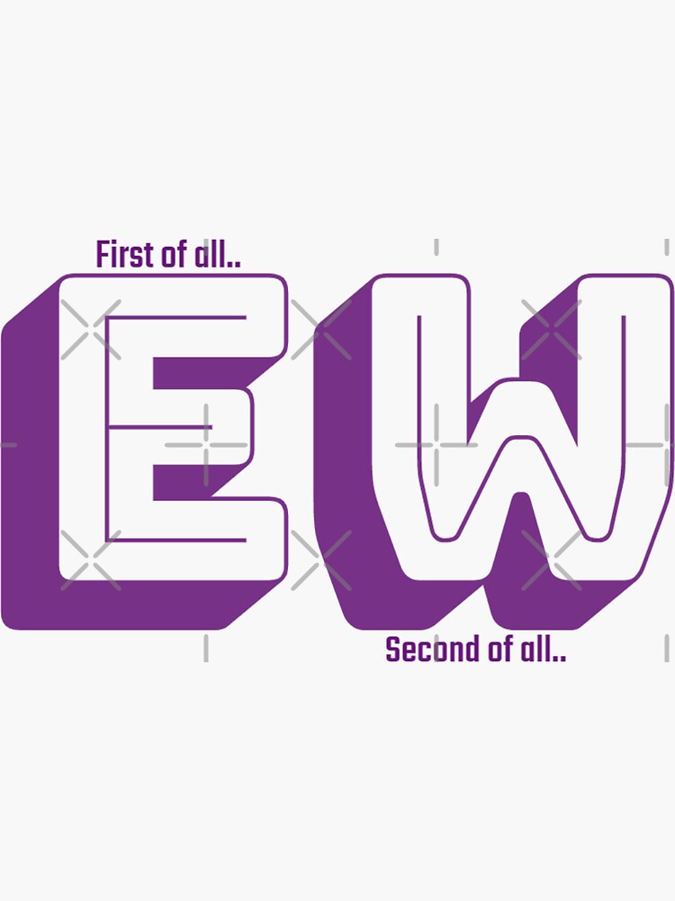 first-of-all-ew-second-of-all-ew-sticker-by-illuminartt-redbubble