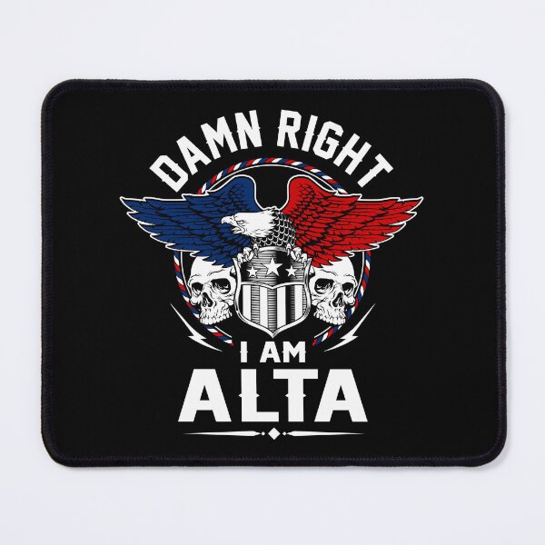 Item preview, Alta Name T Shirt - Damn Right I Am Alta Gift Item Tee designed and sold by wardorion9.