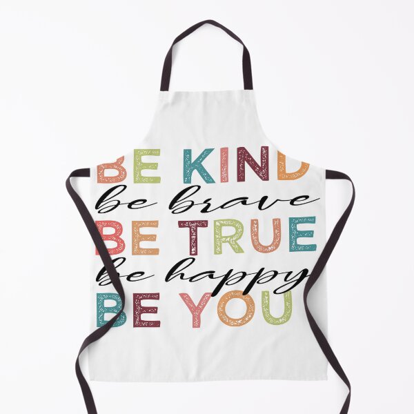 Item preview, Be Kind Be Brave Be True Be Happy Be You FUNNY designed and sold by Yakuzads.