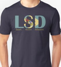 LSD: Lower Slower Delaware Unisex T-Shirt