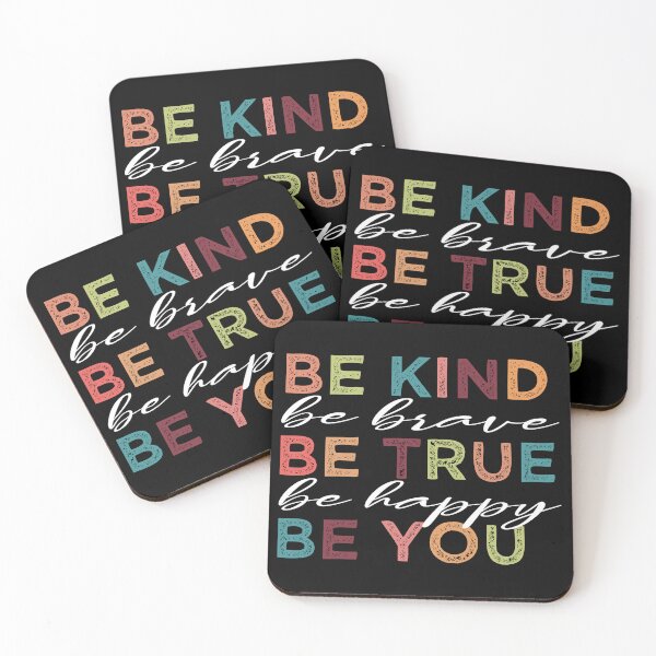 Item preview, Be Kind Be Brave Be True Be Happy Be You FUNNY designed and sold by Yakuzads.