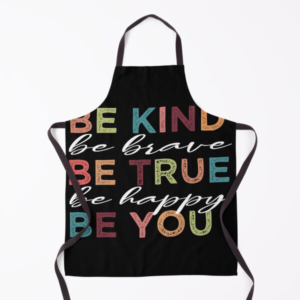 Item preview, Be Kind Be Brave Be True Be Happy Be You FUNNY designed and sold by Yakuzads.