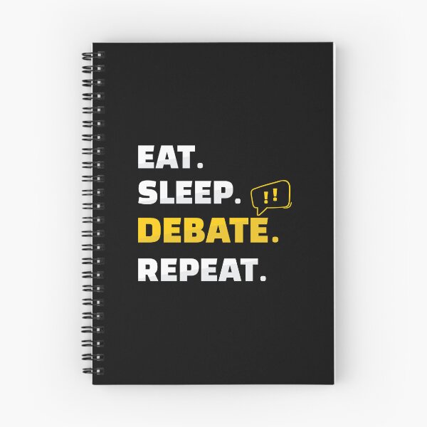 Item preview, Eat Sleep Debate Repeat Debating Speaker Club designed and sold by StrongShirts.