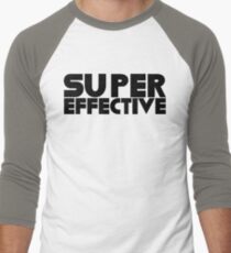 You're Super Effective Men's Baseball ¾ T-Shirt