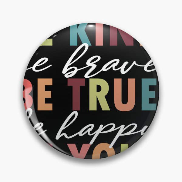 Item preview, Be Kind Be Brave Be True Be Happy Be You FUNNY designed and sold by Yakuzads.