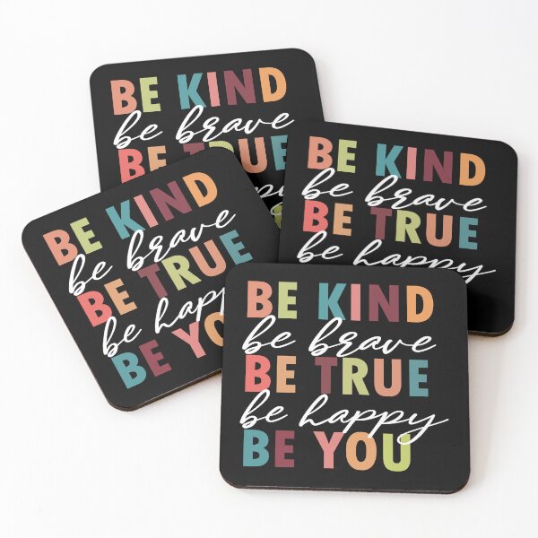Item preview, Be Kind Be Brave Be True Be Happy Be You FUNNY designed and sold by Yakuzads.