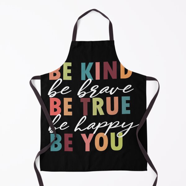 Item preview, Be Kind Be Brave Be True Be Happy Be You FUNNY designed and sold by Yakuzads.