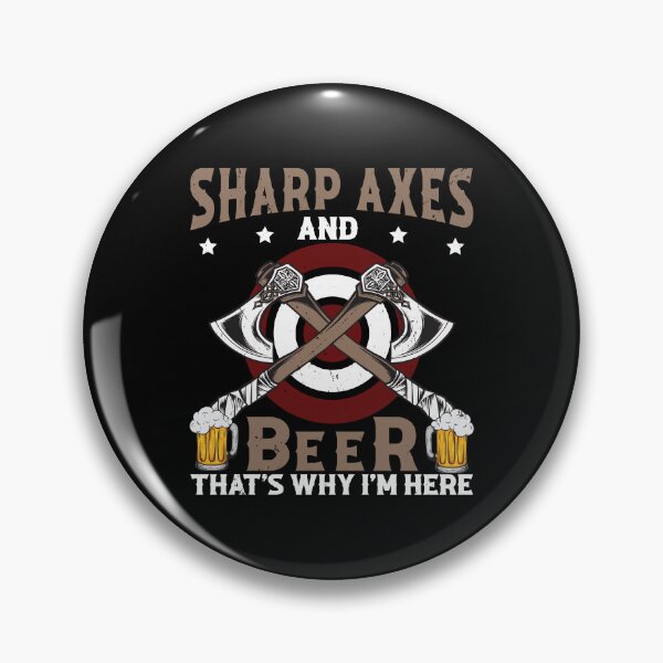 Item preview, Axe Throwing Sharp Axes And Beer That's Why I Am Here designed and sold by StrongShirts.