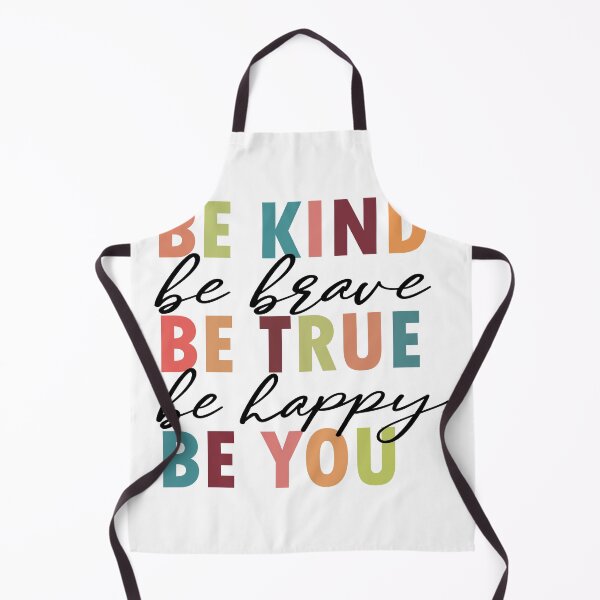 Item preview, Be Kind Be Brave Be True Be Happy Be You FUNNY designed and sold by Yakuzads.