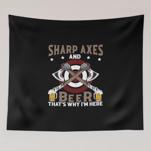 Item preview, Axe Throwing Sharp Axes And Beer That's Why I Am Here designed and sold by StrongShirts.