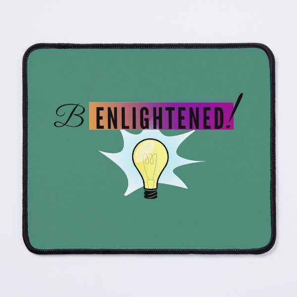 Item preview, B enlightened !!!!      light up and get smart !!! designed and sold by Byoudesigns.