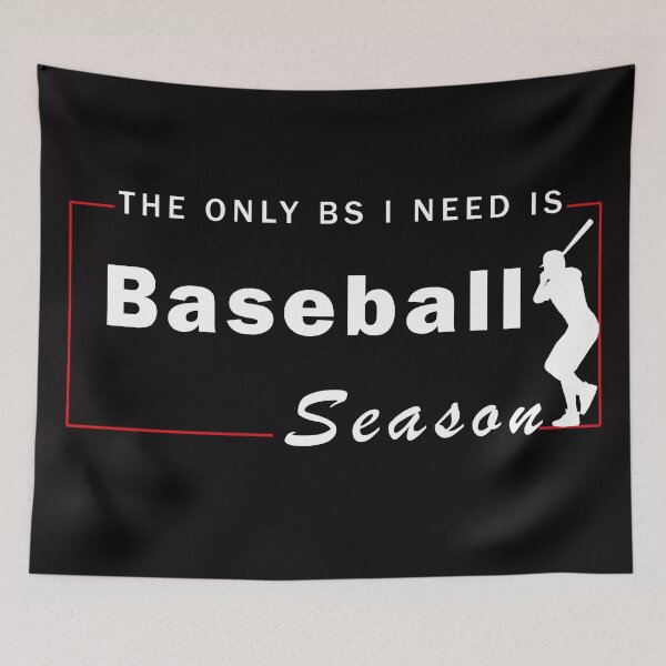 Item preview, The Only BS I Need is Baseball Season  designed and sold by mad art.