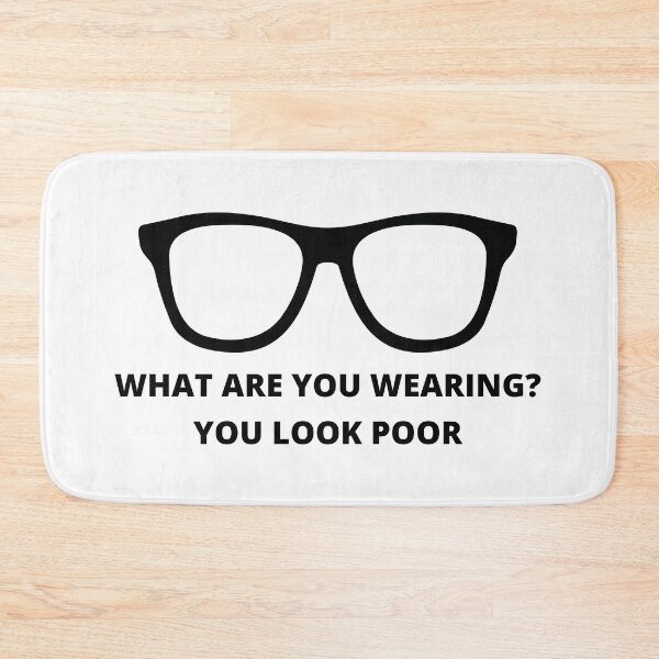 Item preview, What Are You Wearing? You Look Poor designed and sold by CS Cairo.
