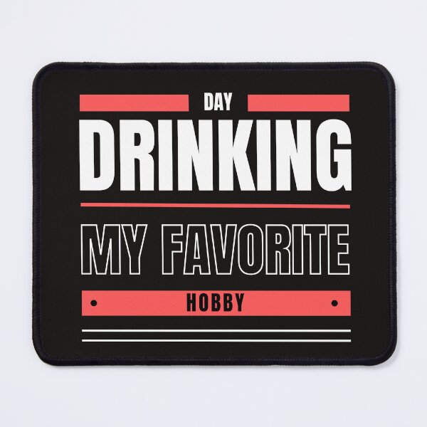 Item preview, Day Drinking, My Favorite Hobby Apparel For Life Tank Top designed and sold by badretop.