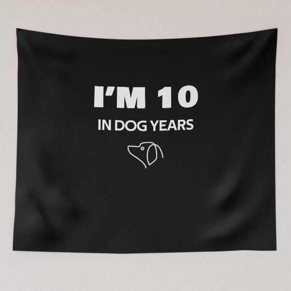 Item preview, I'm 10 In Dog Years funny Birthday gift designed and sold by rachidhaz.