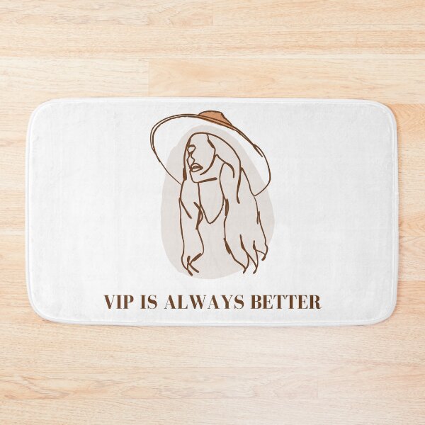 Item preview, VIP Is Always Better designed and sold by CS Cairo.