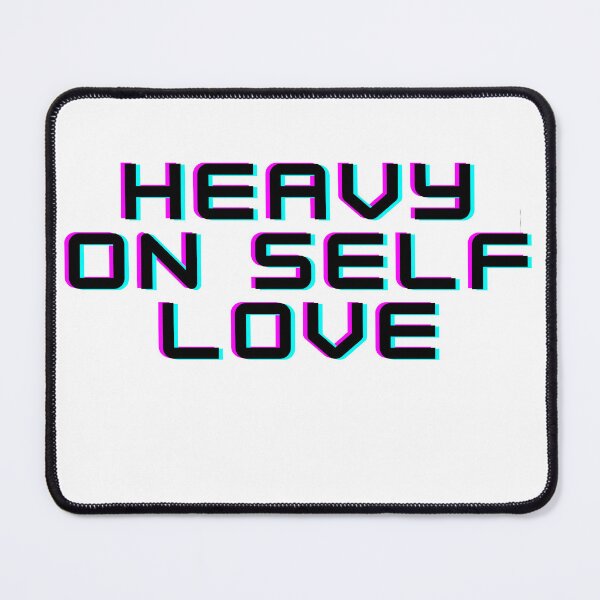 Item preview, HEAVY ON SELF LOVE. designed and sold by keenikai.