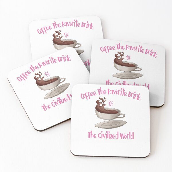 Item preview, Coffee The Favorite Drink Of The Civilized World designed and sold by Cupsofdreams.