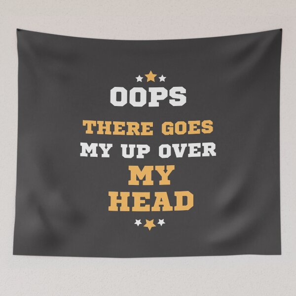 Item preview, oops there goes my up over my head designed and sold by DoraHappy.