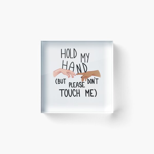 Item preview, hold my hand but please don't touch me designed and sold by s0aphie.