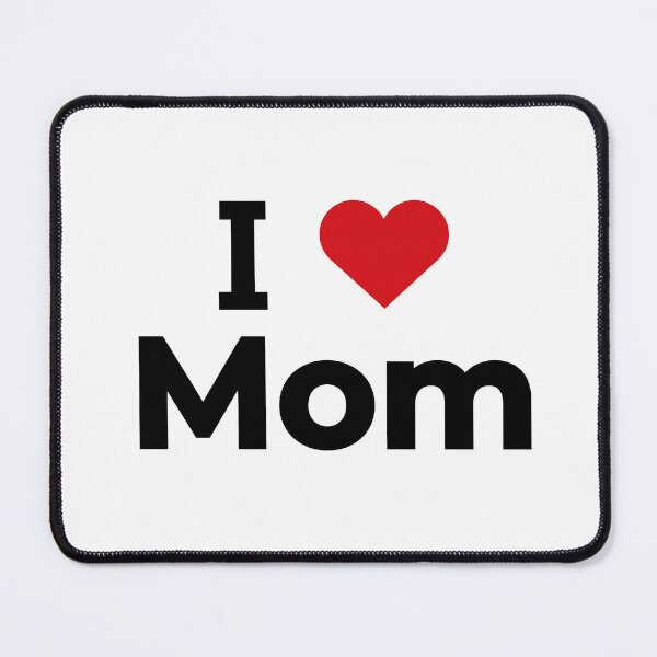 Item preview, I love Mom designed and sold by Moyanana.
