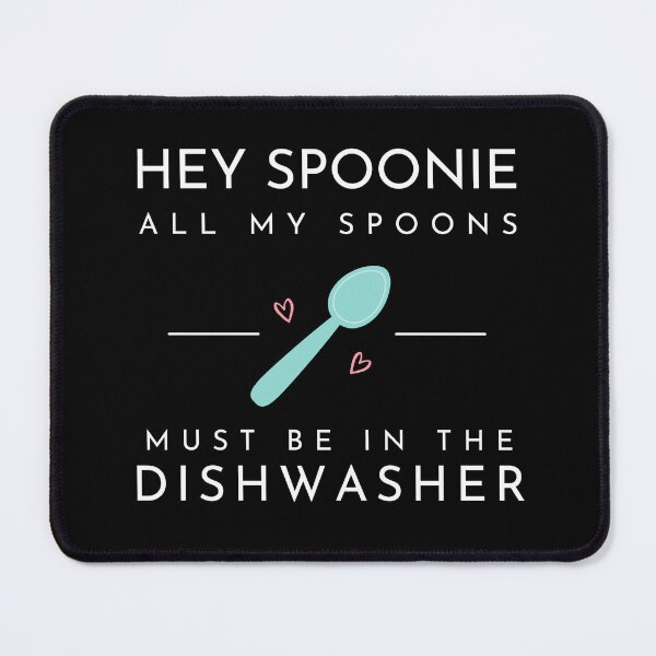 Item preview, All My Spoons Must Be In The Dishwasher designed and sold by SPasielski Designs.