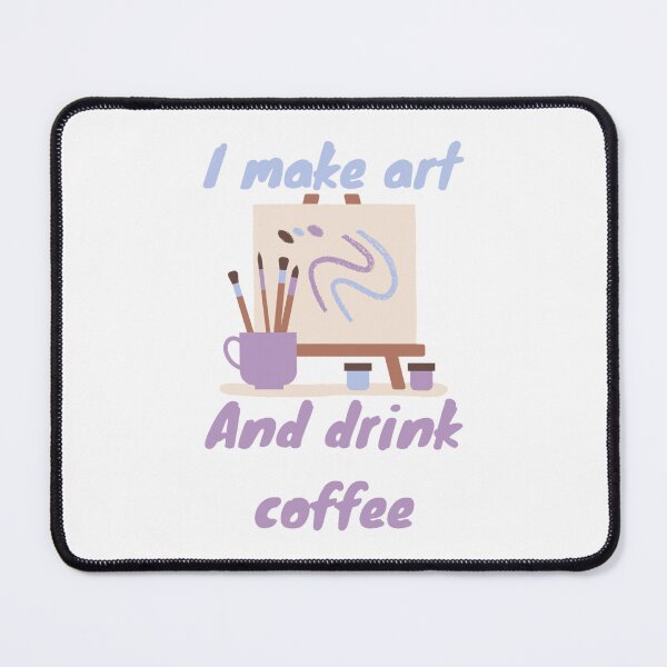 Item preview, I make art and drink coffee - Artist designed and sold by LukjanovArt.