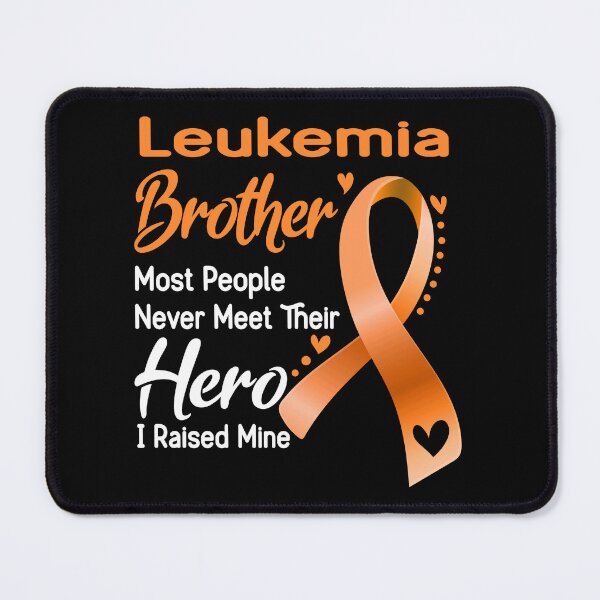Item preview, Leukemia Brother Most People Never Meet Their Hero I Raise Mine designed and sold by tenjun16.