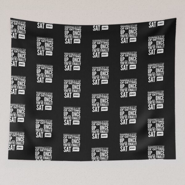 Item preview, Parenting is A Lot of Getting Up...Once Youve Finally Sat Down!!! designed and sold by JustSayinShop.