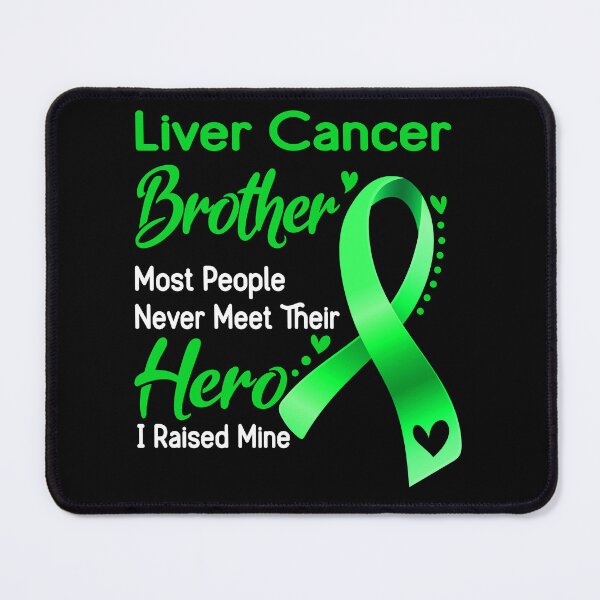 Item preview, Liver Cancer Brother Most People Never Meet Their Hero I Raise Mine designed and sold by tenjun16.