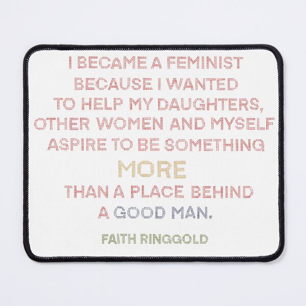 Item preview, Faith Ringgold Feminist Quote designed and sold by LindsayHonor.