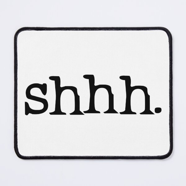 Item preview, shhh. designed and sold by monkeysoup.