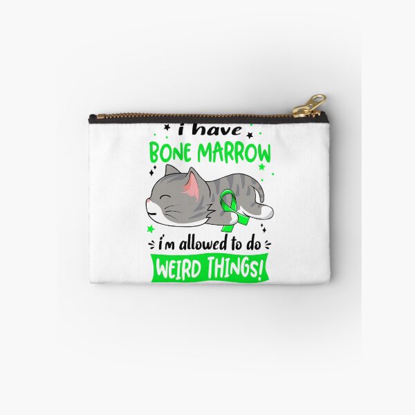Item preview, Bone Marrow Awareness, I Have Bone Marrow i'm Allowed to do Weird Things! designed and sold by Tammyilaria.