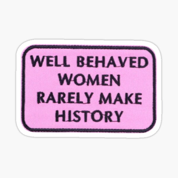 Gut erzogene Frauen schreiben selten Geschichte Sticker