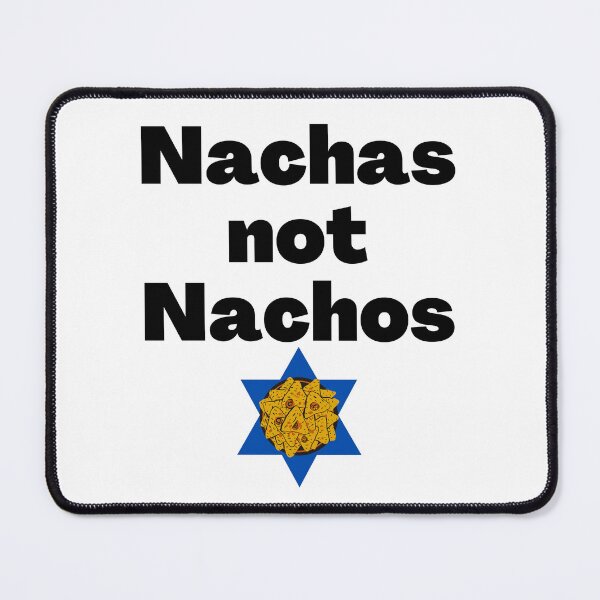 Item preview, Nachas not Nachos designed and sold by NJGDesigns.