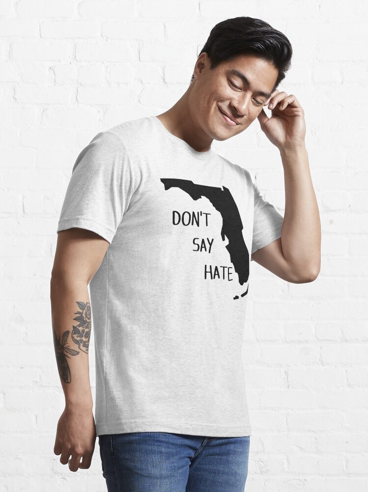 Don't Say Hate Oppose Don't Say Gay Florida Silhouette Essential T-Shirt