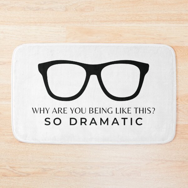 Item preview, Why Are You Being Like This? So Dramatic designed and sold by CS Cairo.
