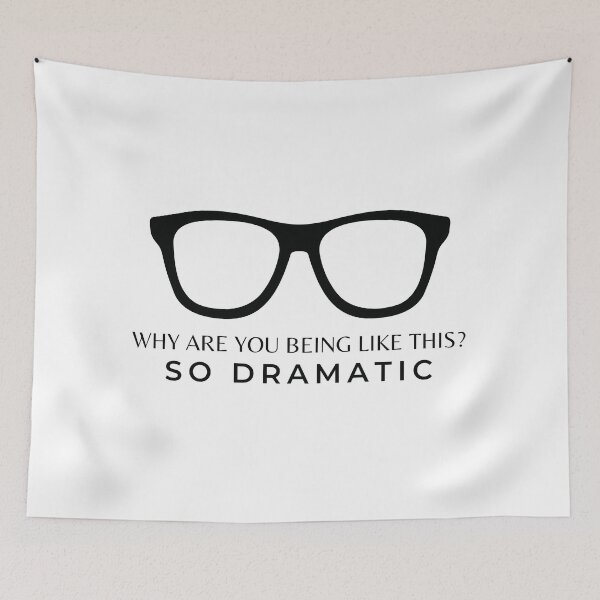 Item preview, Why Are You Being Like This? So Dramatic designed and sold by CS Cairo.