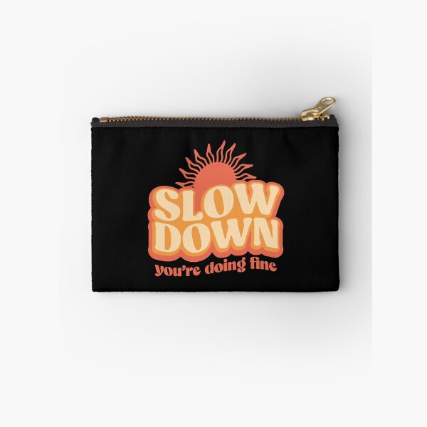 Item preview, Slow down, you're doing fine designed and sold by retrippy.