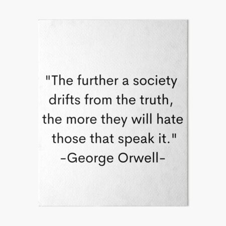 Orwell Quote About Truth Truth Quote By George Orwell" Art Board Print By Thedrumstick | Redbubble