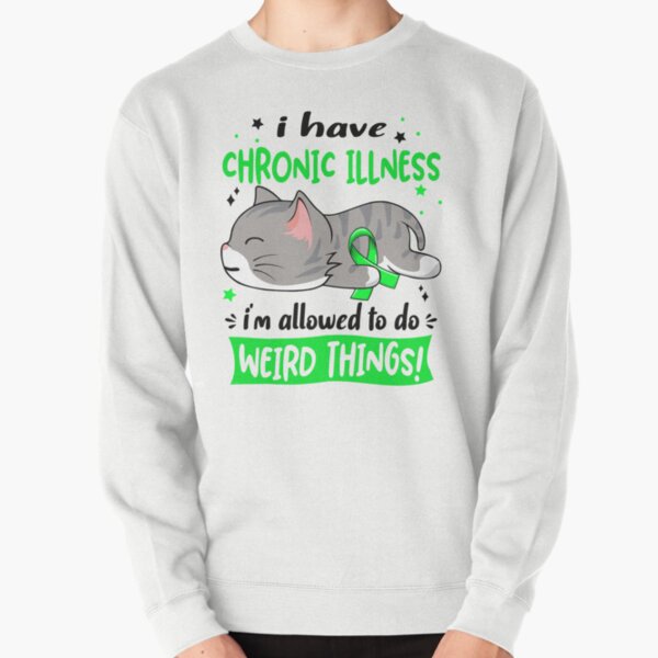 Item preview, Chronic Illness Awareness, I Have Chronic Illness i'm Allowed to do Weird Things! designed and sold by Tammyilaria.
