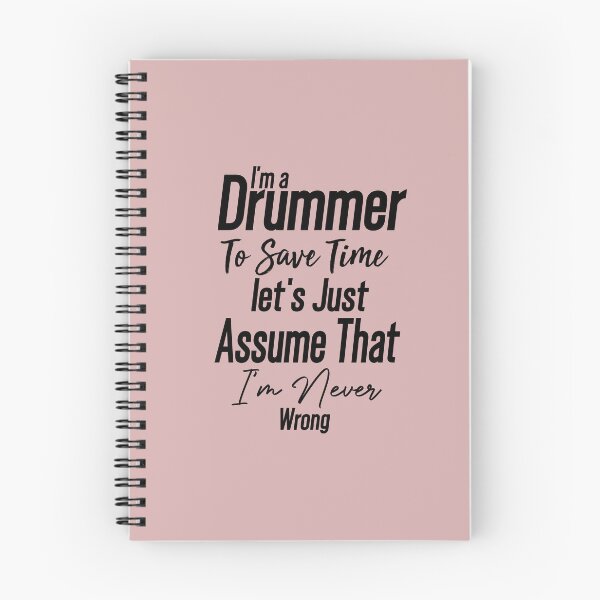 Item preview,  Cute present -I'm Drummer To Save Time Let's Just Assume That I'm Never Wrong -funny drummer designed and sold by Picolo25.