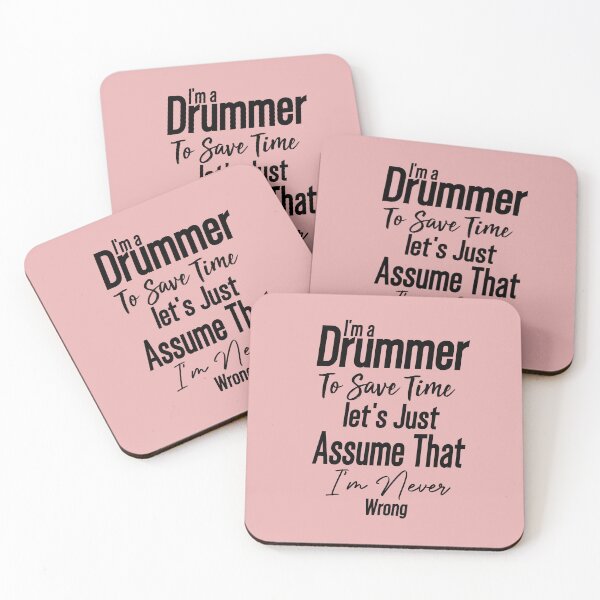 Item preview,  Cute present -I'm Drummer To Save Time Let's Just Assume That I'm Never Wrong -funny drummer designed and sold by Picolo25.