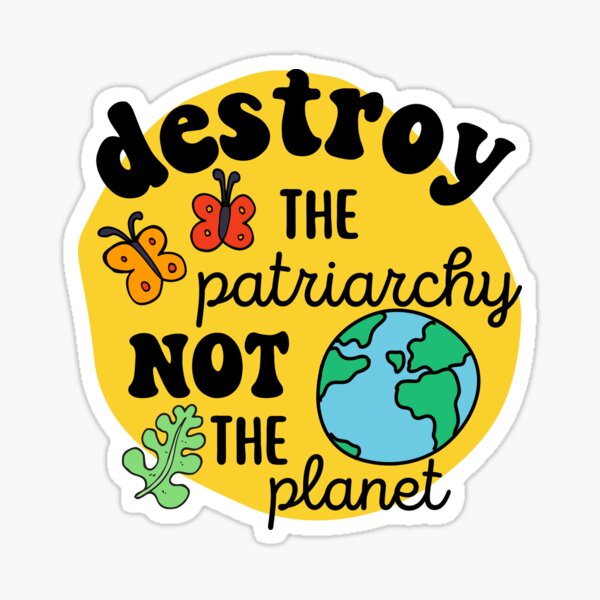 Artikel-Vorschau von Kopie von Destroy the Patriarchy not the Planet Feminist, designt und verkauft von ComfyAndBlunt.