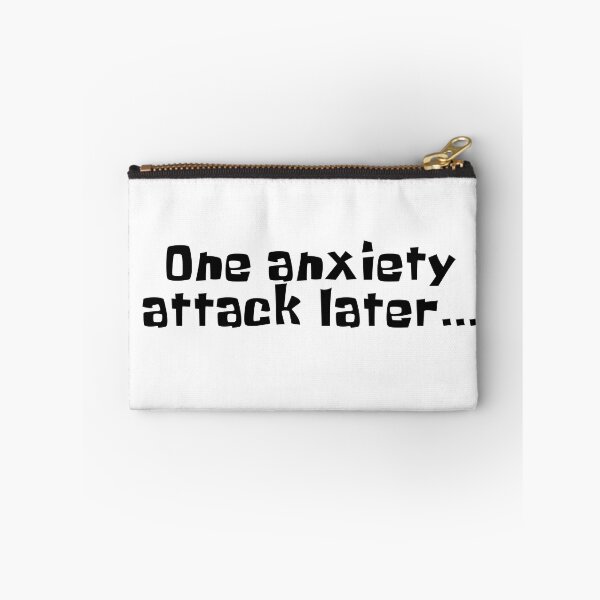 Item preview, One anxiety attack later... designed and sold by MarzStudio.