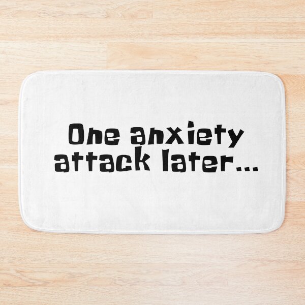 Item preview, One anxiety attack later... designed and sold by MarzStudio.