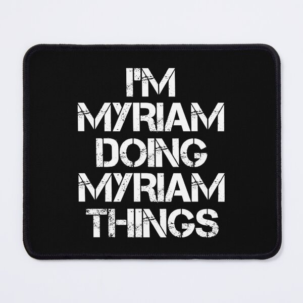 Item preview, Myriam Name T Shirt - Doing Myriam Things Name Gift Item Tee designed and sold by stacyarmst.