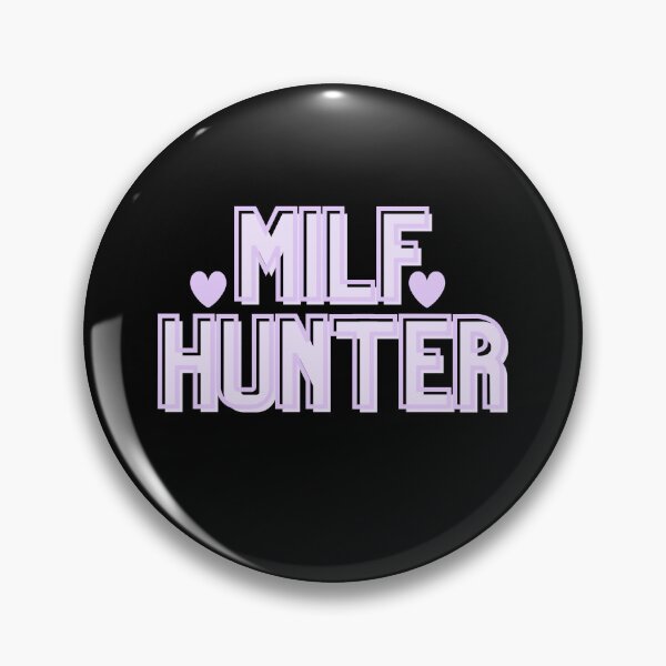 Item preview, MILF Hunter designed and sold by Pizzacrust6.