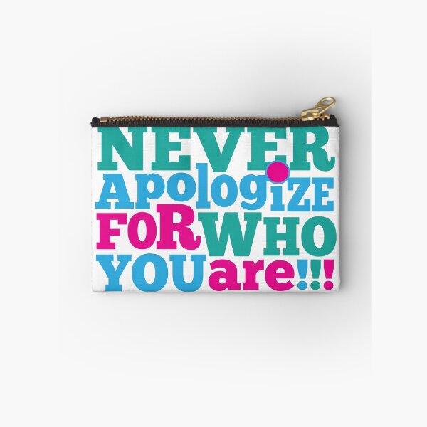 Item preview, Never apologize for who you are designed and sold by Jandsgraphics.